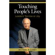 Touching People’s Lives Leaders’ Sorrow or Joy