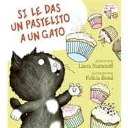 Si le das un pastelito a un gato / If You Give a Cat a Cupcake