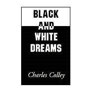 Black and White Dreams