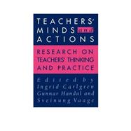 Teachers' Minds And Actions: Research On Teachers' Thinking And Practice