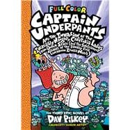 Captain Underpants and the Invasion of the Incredibly Naughty Cafeteria Ladies from Outer Space: Color Edition (Captain Underpants #3)