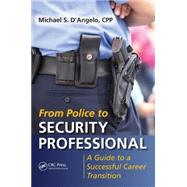 From Police to Security Professional: A Guide to a Successful Career Transition