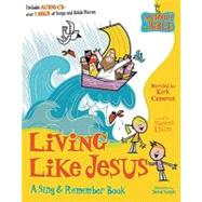 Living Like Jesus : A Sing and Remember Book