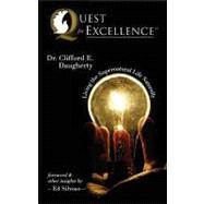 Quest for Excellence : Living the Supernatural Life Naturally