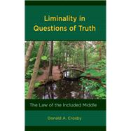 Liminality in Questions of Truth The Law of the Included Middle