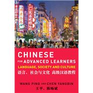 Chinese for Advanced Learners Language, Society and Culture
