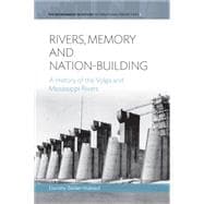 Rivers, Memory, and Nation-Building,9781782384311