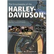 The Encyclopedia of the Harley-Davidson: An Illustrated Directory of the Legendary Motorcycle Marque