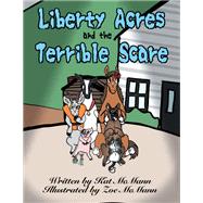 Liberty Acres and the Terrible Scare