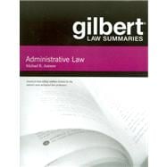 Gilbert Law Summaries on Administrative Law