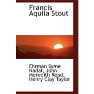 Francis Aquila Stout