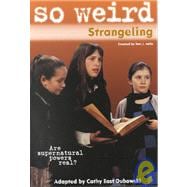 So Weird Strangeling