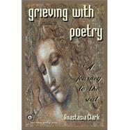 Grieving With Poetry: A Journey to the Soul