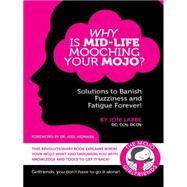 Why Is Mid-life Mooching Your Mojo?