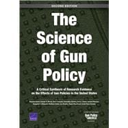 The Science of Gun Policy A Critical Synthesis of Research Evidence on the Effects of Gun Policies in the United States,9781977404312