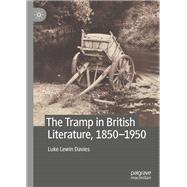 The Tramp in British Literature, 1850—1950