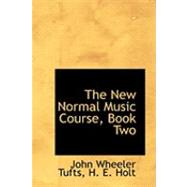 The New Normal Music Course: Book Two