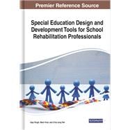 Special Education Design and Development Tools for School Rehabilitation Professionals