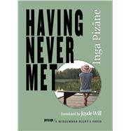 Having Never Met
