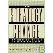 From Strategy to Change Implementing the Plan in Higher Education