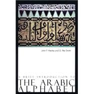 A Brief Introduction to the Arabic Alphabet: Its Origin and Various Forms