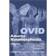 Ovid : Amores, Metamorphoses : Selections