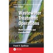 Mathematics Manual for Water and Wastewater Treatment Plant Operators: Wastewater Treatment Operations
