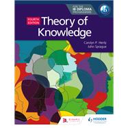 Theory of Knowledge for the Ib Diploma
