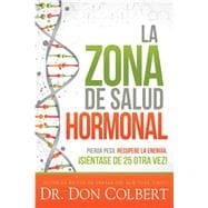 La zona de salud hormonal / Dr. Colbert’s Hormone Health Zone