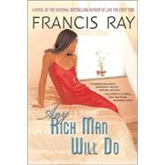 Any Rich Man Will Do