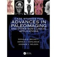 Case Studies for Advances in Paleoimaging and Other Non-Clinical Applications