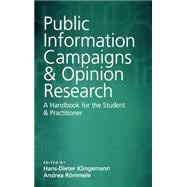 Public Information Campaigns and Opinion Research : A Handbook for the Student and Practitioner