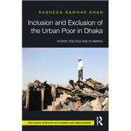 Inclusion and Exclusion of the Urban Poor in Dhaka