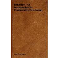 Behavior - an Introduction to Comparative Psychology