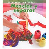 Mezclar y separar / Mixing and Separating