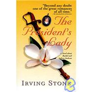 President's Lady : A Novel about Rachel and Andrew Jackson
