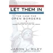 Let Them In : The Case for Open Borders