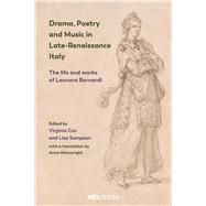 Drama, Poetry and Music in Late-Renaissance Italy