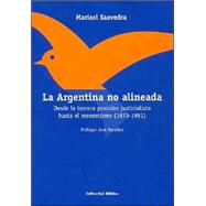 La Argentina No Alineada: Desde La Tercera Posicion Justicialista Hasta El Menemismo, 1973-1991