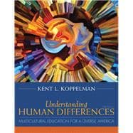 Understanding Human Differences Multicultural Education for a Diverse America, Enhanced Pearson eText with Loose-Leaf Version - Access Card Package