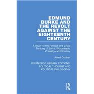 Edmund Burke and the Revolt Against the Eighteenth Century