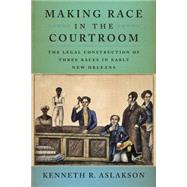 Making Race in the Courtroom
