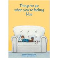 Things To Do When You're Feeling Blue