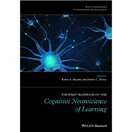 The Wiley Handbook on the Cognitive Neuroscience of Learning