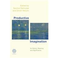 Productive Imagination Its History, Meaning and Significance