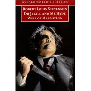 The Strange Case of Dr Jekyll and Mr Hyde and Weir of Hermiston