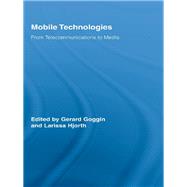 Mobile Technologies: From Telecommunications to Media