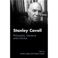 Stanley Cavell Philosophy, Literature and Criticism