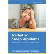 Pediatric Sleep Problems A Clinician's Guide to Behavioral Interventions