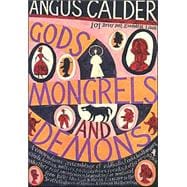 Gods, Mongrels, and Demons 101 Brief But Essential Lives